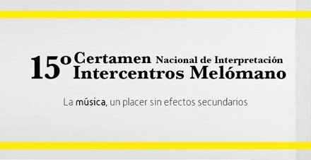 15º Certamen Nacional de Interpretación Intercentros Melómano