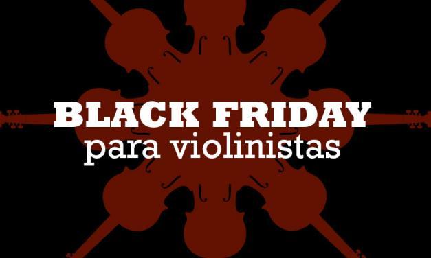 Ofertas por Black Friday de nuestras tiendas de violines favoritas.