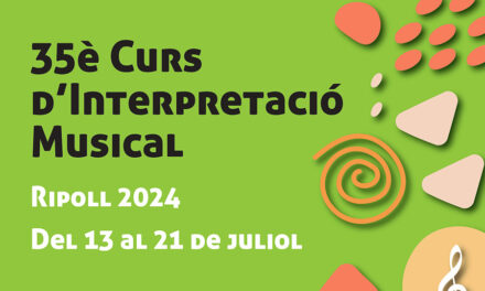 Convocado el 35 Curso de interpretación musical de Ripoll